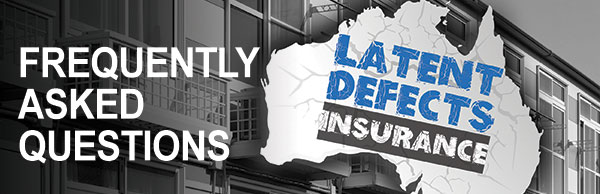 Latent Defects Insurance FAQs